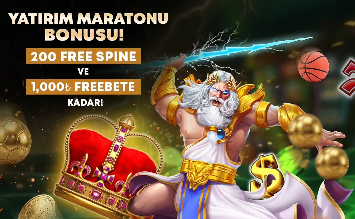 Yatırım Maratonu Bonusu! 200 Free Spine ve 1,000₺ Freebete Kadar!