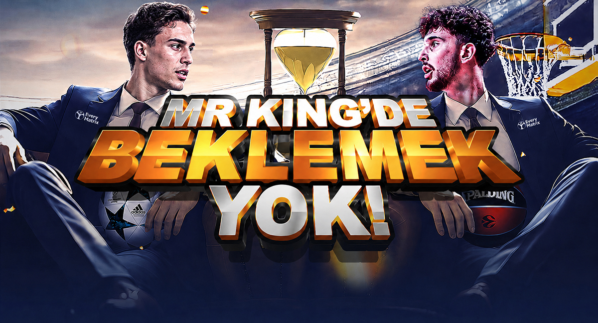 MR KING'DE BEKLEMEK YOK