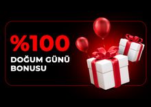 %100 DOĞUM GÜNÜ BONUSU
